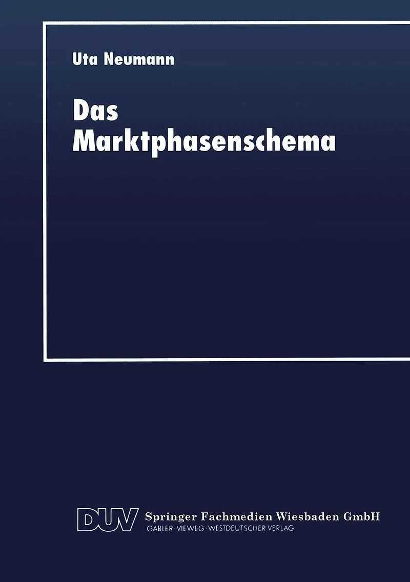 Das Marktphasenschema: Eine empirische Überprüfung am Markt für Elektrische Haushaltsgeräte