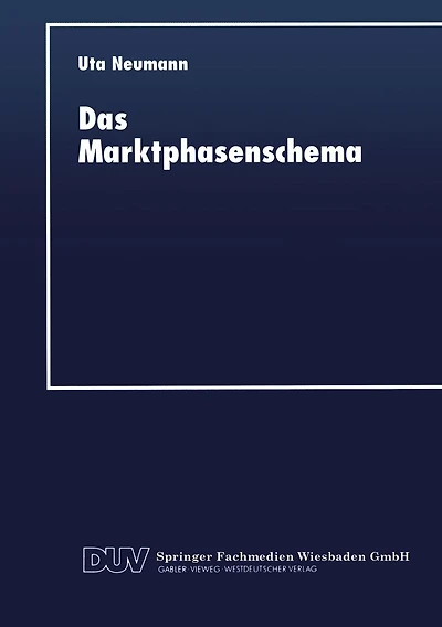 Das Marktphasenschema: Eine empirische Überprüfung am Markt für Elektrische Haushaltsgeräte