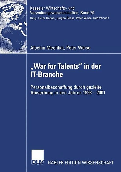 "War for Talents" in der IT-Branche: Personalbeschaffung durch gezielte Abwerbung in den Jahren 1998-2001