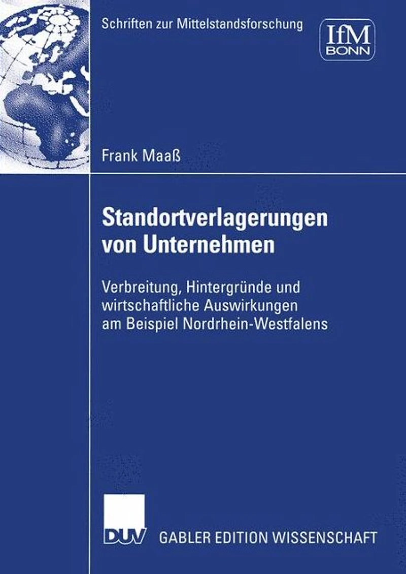 Standortverlagerungen von Unternehmen: Verbreitung, Hintergründe und wirtschaftliche Auswirkungen am Beispiel Nordrhein-Westfalens