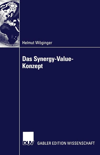 Das Synergy-Value-Konzept: Synergien bei Mergers & Acquisitions