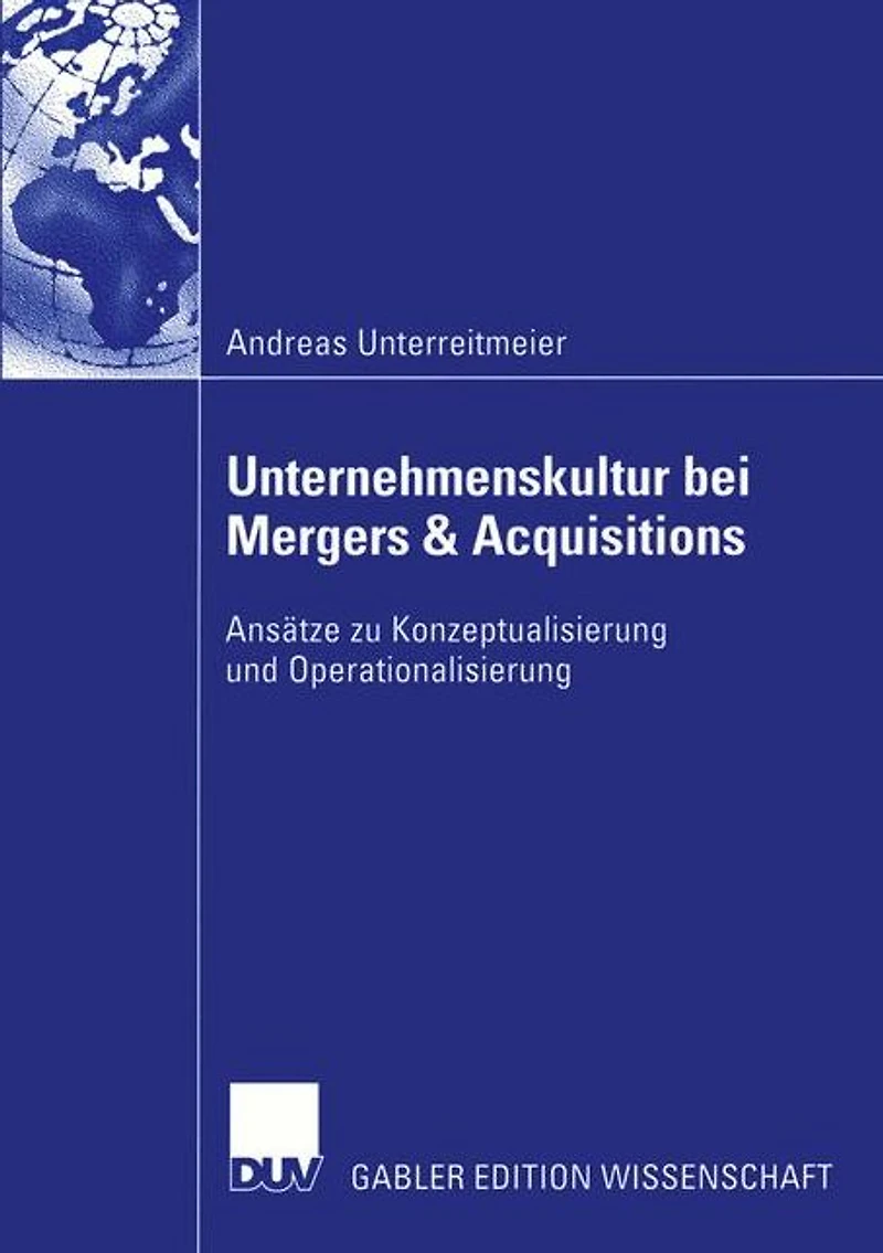 Unternehmenskultur bei Mergers & Acquisitions: Ansätze zu Konzeptualisierung und Operationalisierung