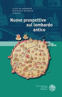Nuove prospettive sul lombardo antico: Atti del convegno internazionale, Roma, 14-15 novembre 2019
