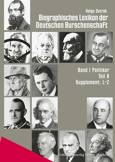Biographisches Lexikon der Deutschen Burschenschaft / Band 1: Politiker / Teil 8: Supplement L-Z
