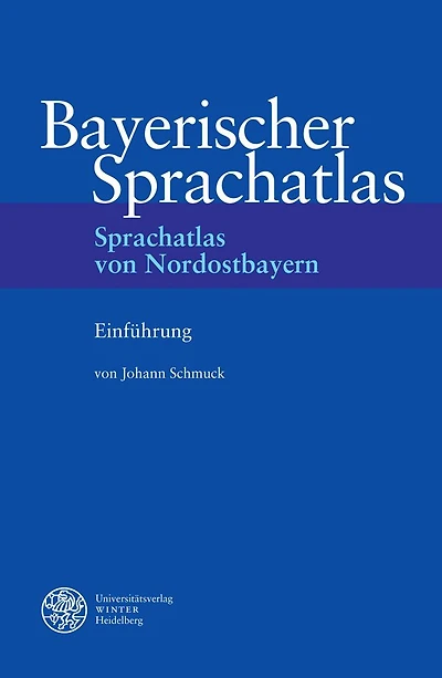 Bayerischer Sprachatlas / Regionalteil IV: Sprachatlas von Nordostbayern (SNOB) / Einfuhrung