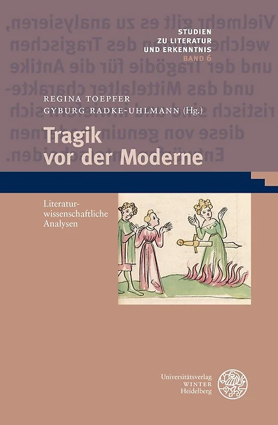 Tragik vor der Moderne: Literaturwissenschaftliche Analysen