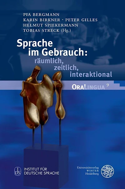 Sprache im Gebrauch: raumlich, zeitlich, interaktional: Festschrift fur Peter Auer