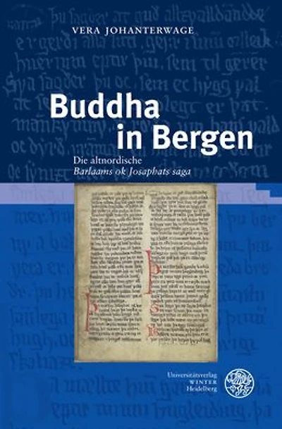 Buddha in Bergen: Die altnordische 'Barlaams ok Josaphats saga'