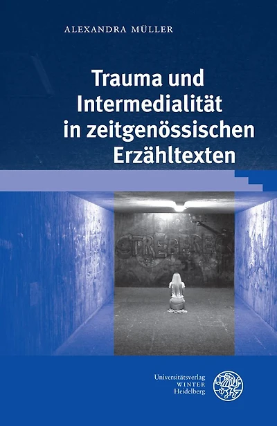 Trauma und Intermedialitat in zeitgenossischen Erzahltexten