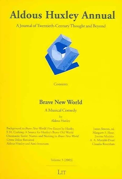 Aldous Huxley Annual, Volume 3: Twentieth-Century Thought and Beyond