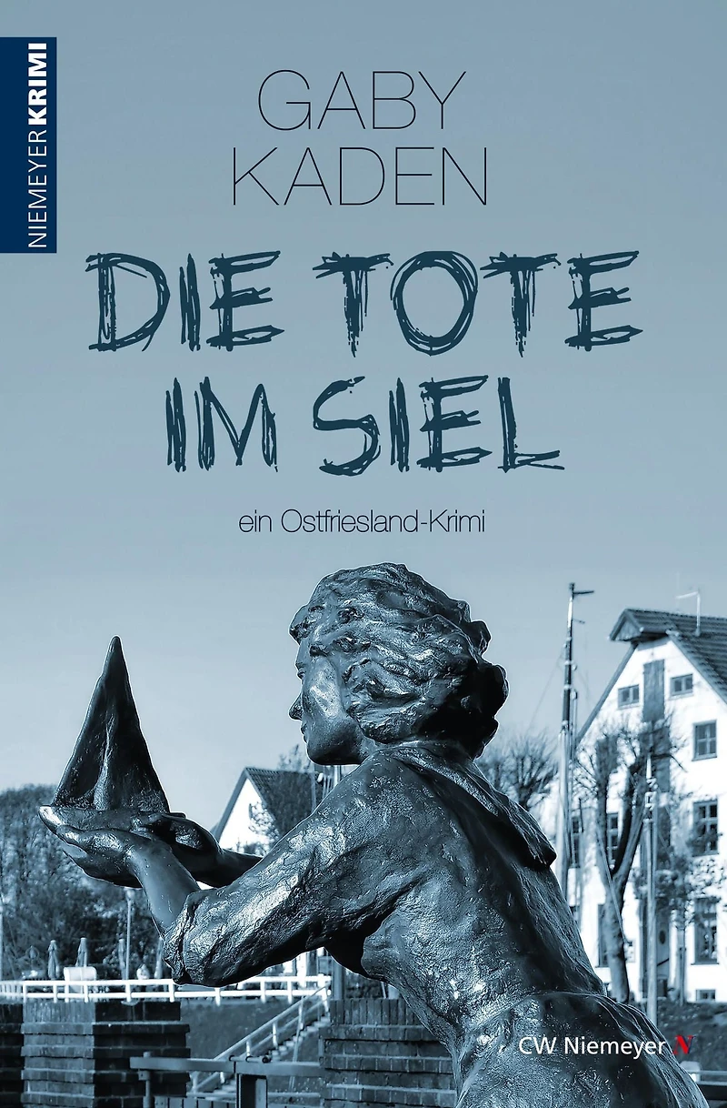 Die Tote im Siel: ein Ostfriesland-Krimi