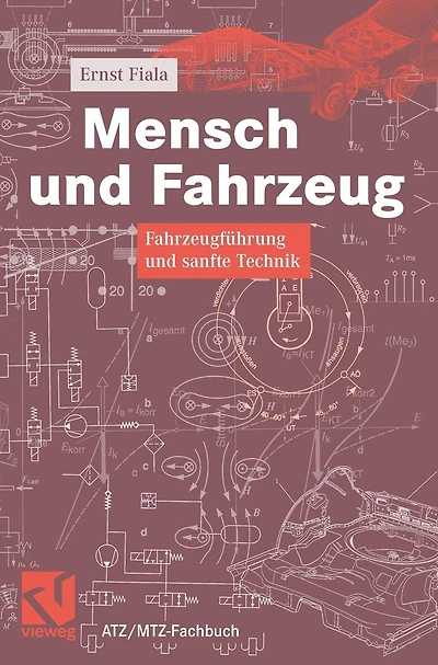 Mensch und Fahrzeug: Fahrzeugführung und sanfte Technik