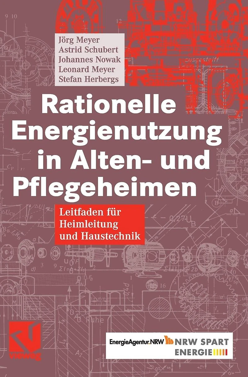 Rationelle Energienutzung in Alten- und Pflegeheimen: Leitfaden für Heimleitung und Haustechnik