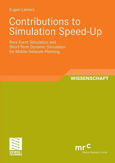 Contributions to Simulation Speed-Up: Rare Event Simulation and Short-Term Dynamic Simulation for Mobile Network Planning