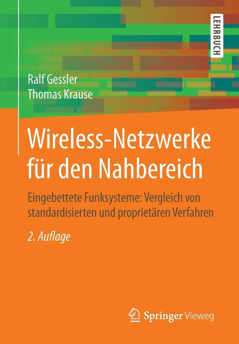 Wireless-Netzwerke für den Nahbereich: Eingebettete Funksysteme: Vergleich von standardisierten und proprietären Verfahren