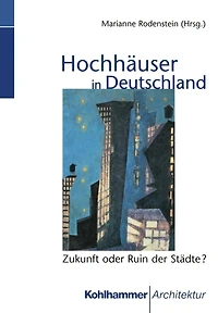 Hochhäuser in Deutschland: Zukunft oder Ruin der Städte?