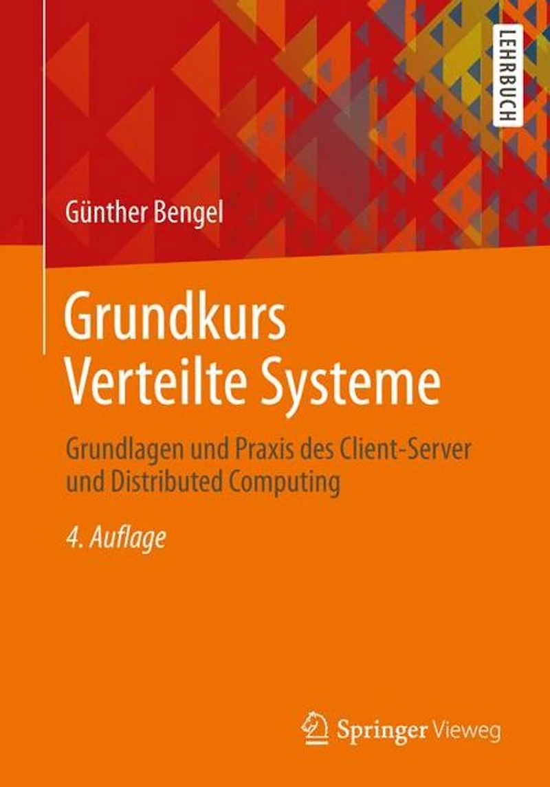 Grundkurs Verteilte Systeme: Grundlagen und Praxis des Client-Server Distributed Computing