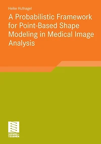 A Probabilistic Framework for Point-Based Shape Modeling in Medical Image Analysis