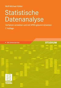 Statistische Datenanalyse: Verfahren verstehen und mit SPSS gekonnt einsetzen