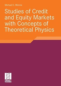 Studies of Credit and Equity Markets with Concepts of Theoretical Physics