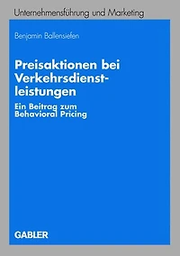 Preisaktionen bei Verkehrsdienstleistungen: Ein Beitrag zum Behavioral Pricing