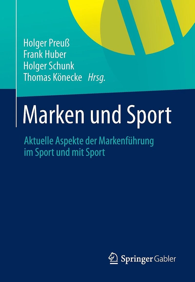 Marken und Sport: Aktuelle Aspekte der Markenfï¿½hrung im Sport mit