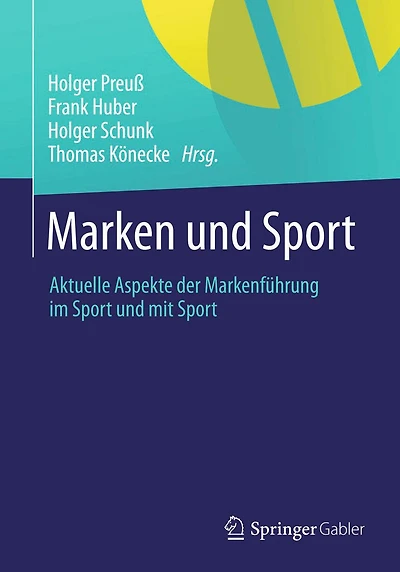 Marken und Sport: Aktuelle Aspekte der Markenf�hrung im Sport mit