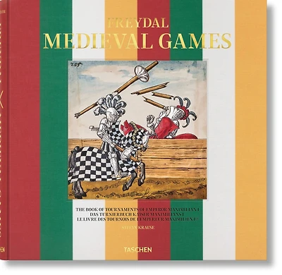 Freydal. Medieval Games. The Book of Tournaments of Emperor Maximilian I