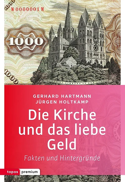 Die Kirche und das liebe Geld: Fakten und Hintergründe