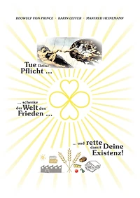 Tue Deine Pflicht: schenke der Welt den Frieden und rette damit Deine Existenz