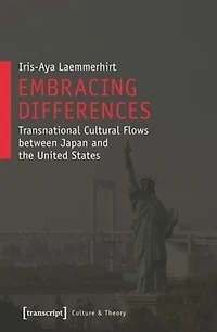 Embracing Differences: Transnational Cultural Flows between Japan and the United States
