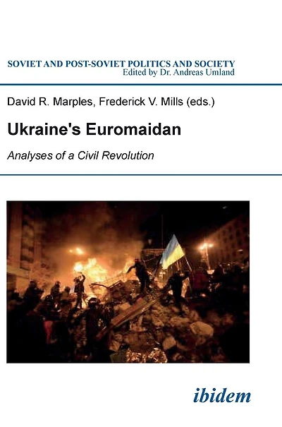 Ukraine's Euromaidan: Analyses of a Civil Revolution