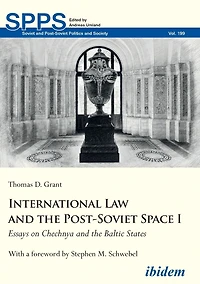 International Law and the Post-Soviet Space I: Essays on Chechnya Baltic States