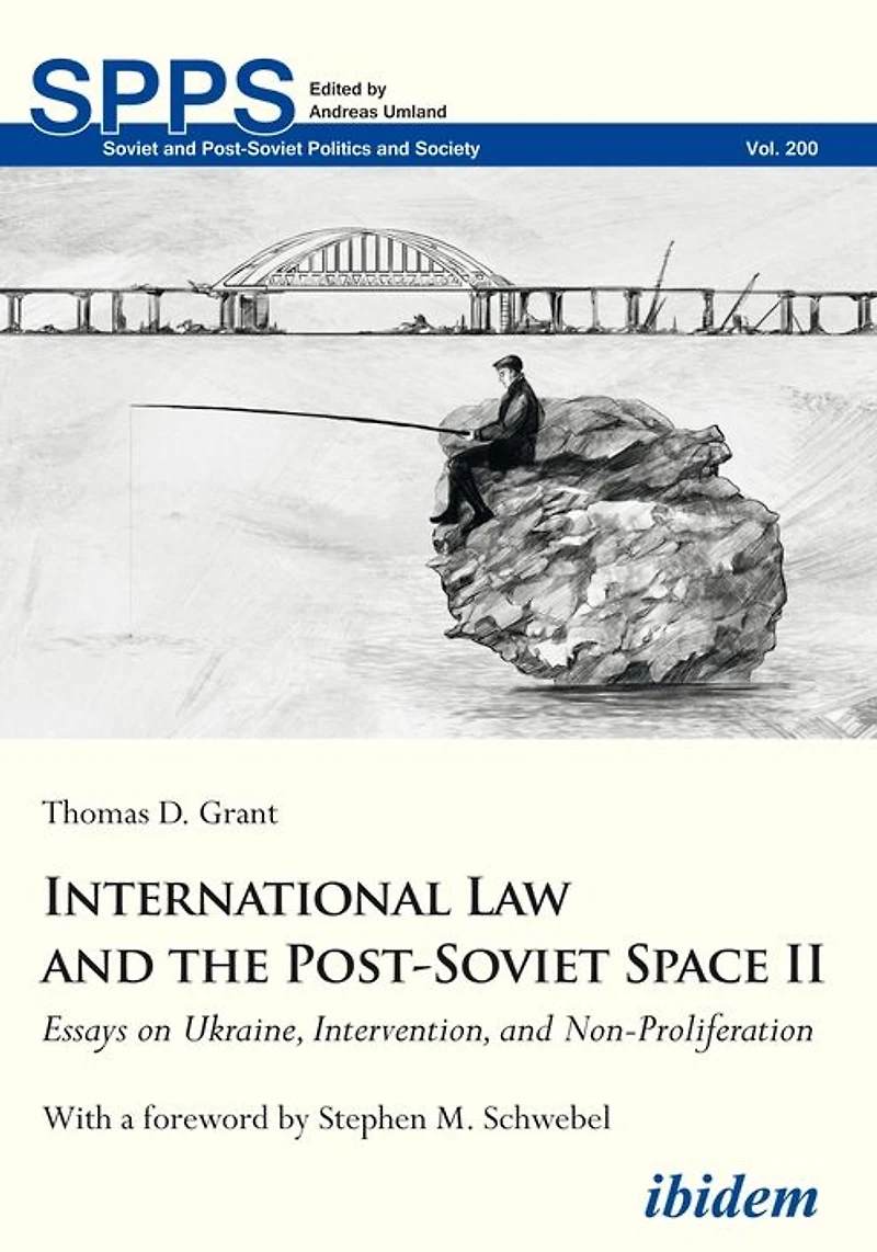 International Law and the Post-Soviet Space II: Essays on Ukraine, Intervention, Non-Proliferation