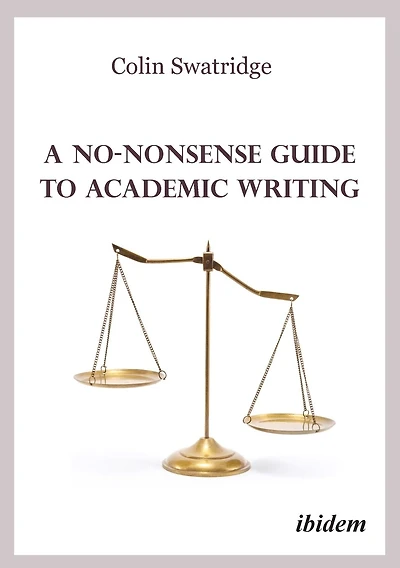 A No-Nonsense Guide to Academic Writing