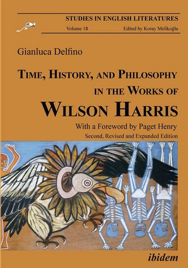 Time, History, and Philosophy the Works of Wilson Harris