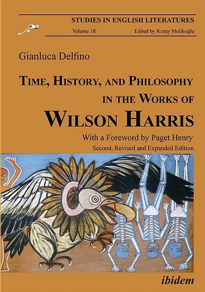 Time, History, and Philosophy the Works of Wilson Harris