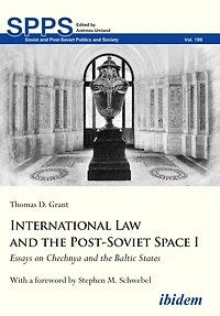 International Law and the Post-Soviet Space I: Essays on Chechnya Baltic States