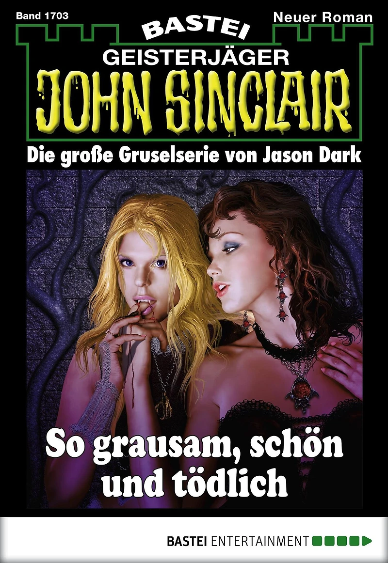 John Sinclair 1703: So grausam, schön und tödlich