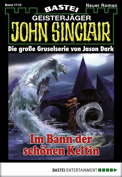 John Sinclair 1710: Im Bann der schönen Keltin