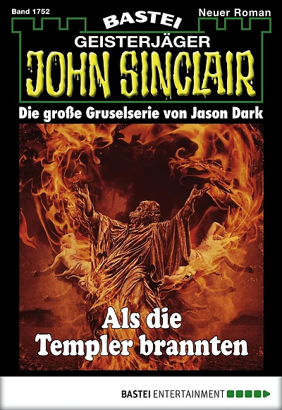 John Sinclair 1752: Als die Templer brannten