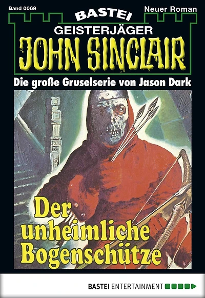 John Sinclair 69: Der unheimliche Bogenschütze