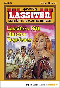 Lassiter 2171: Lassiters Ritt durchs Fegefeuer