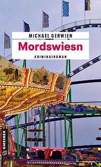 Mordswiesn: Der fünfte Fall für Max Raintaler