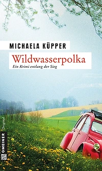 Wildwasserpolka: Kriminalroman