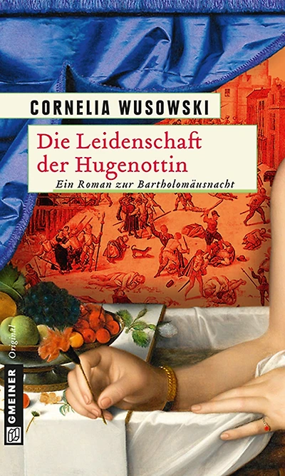 Die Leidenschaft der Hugenottin: Historischer Roman