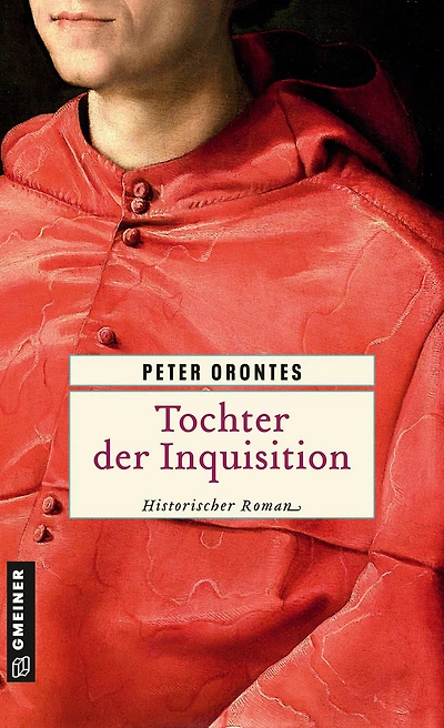Tochter der Inquisition: Historischer Roman
