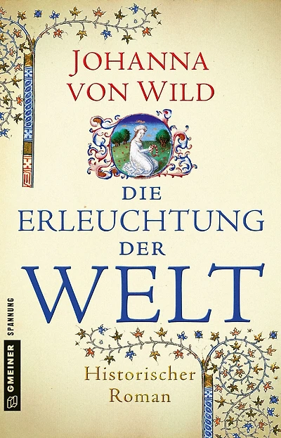 Die Erleuchtung der Welt: Historischer Roman