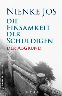 Die Einsamkeit Der Schuldigen - Abgrund: Thriller