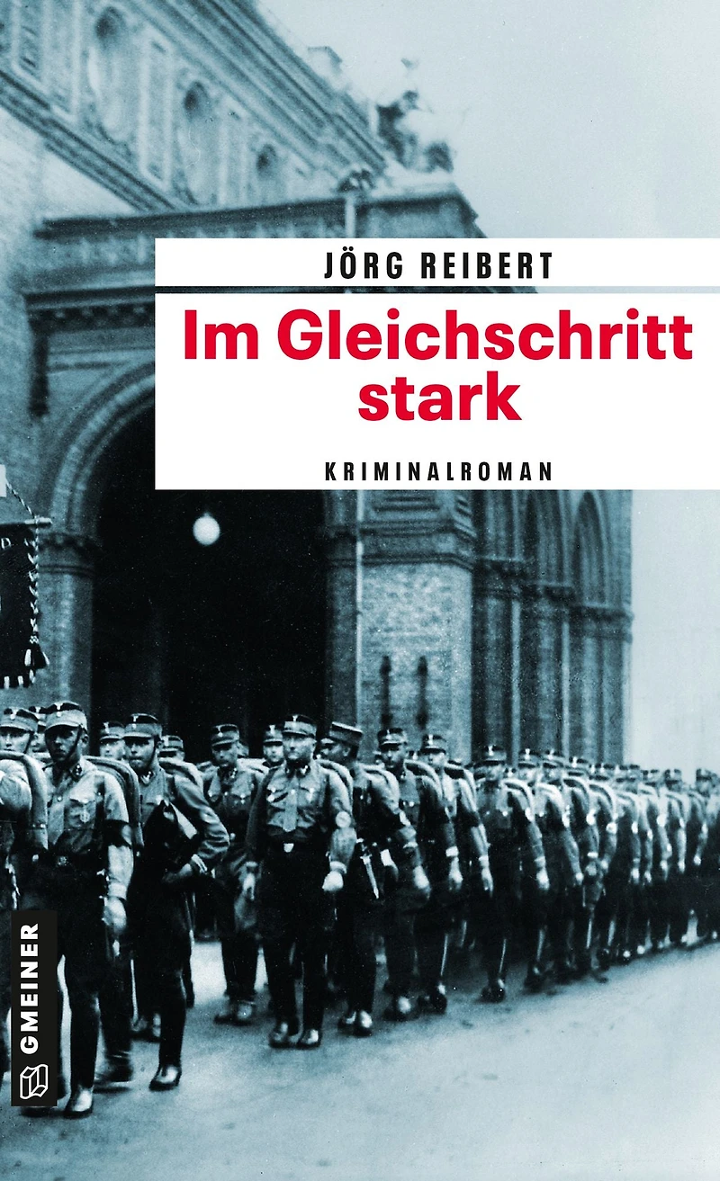 Im Gleichschritt stark: Kriminalroman